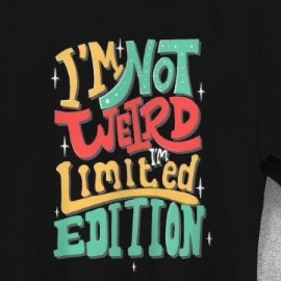 I'm Not Weird Tshirt, Funny Graphics Tee - Picture 2 of 4